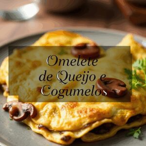 recipe omelete de queijo e 0982316 2